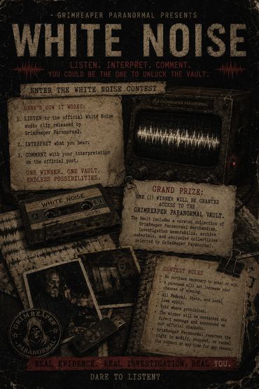 GrimReaper Paranormal's White Noise contest invites you to listen, interpret, and comment to win exclusive paranormal access.