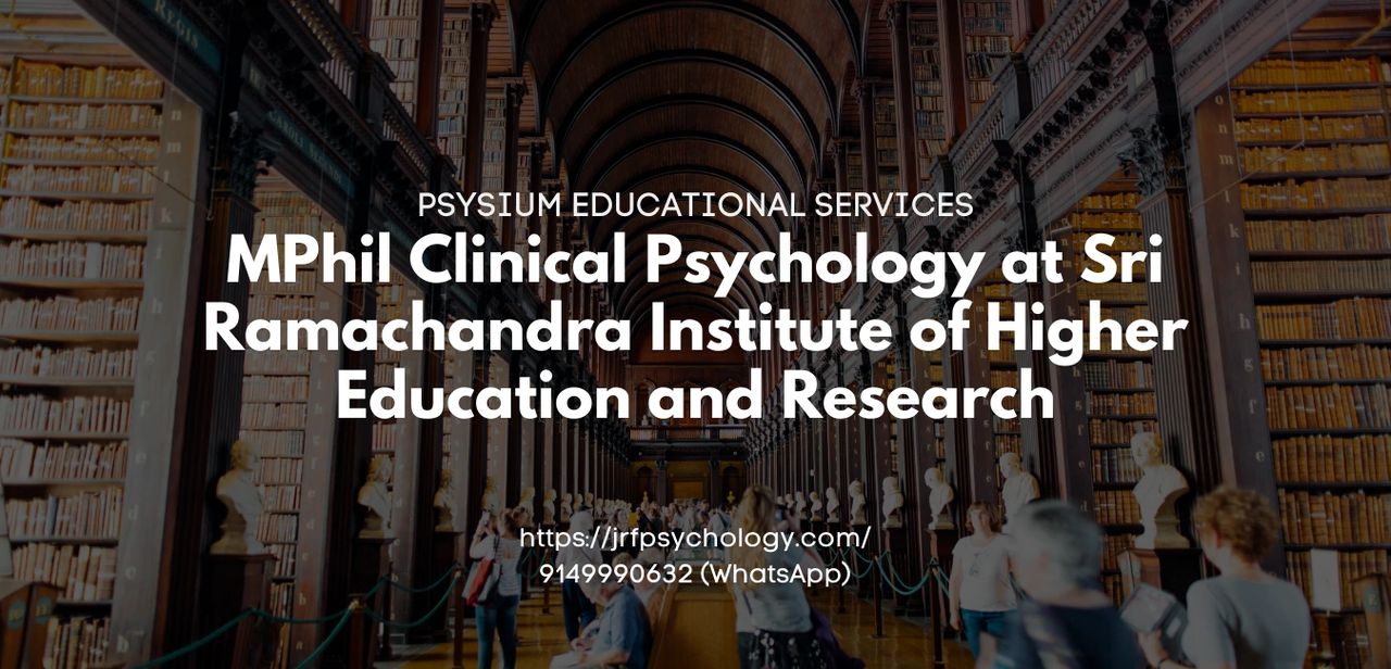 M Phil Clinical Psychology At Sri Ramachandra Institute Chennai