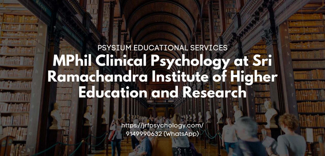 M Phil Clinical Psychology At Sri Ramachandra Institute Chennai