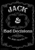 Jack and Bad Decisions