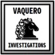 Vaquero Investigations