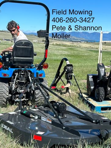 Contact Pete & Shannon Moller at 406-260-3427 for your property mowing services. 