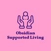 Obsidian Supported Living  