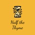 Half the Thyme