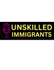 UNSKILLED IMMIGRANTS