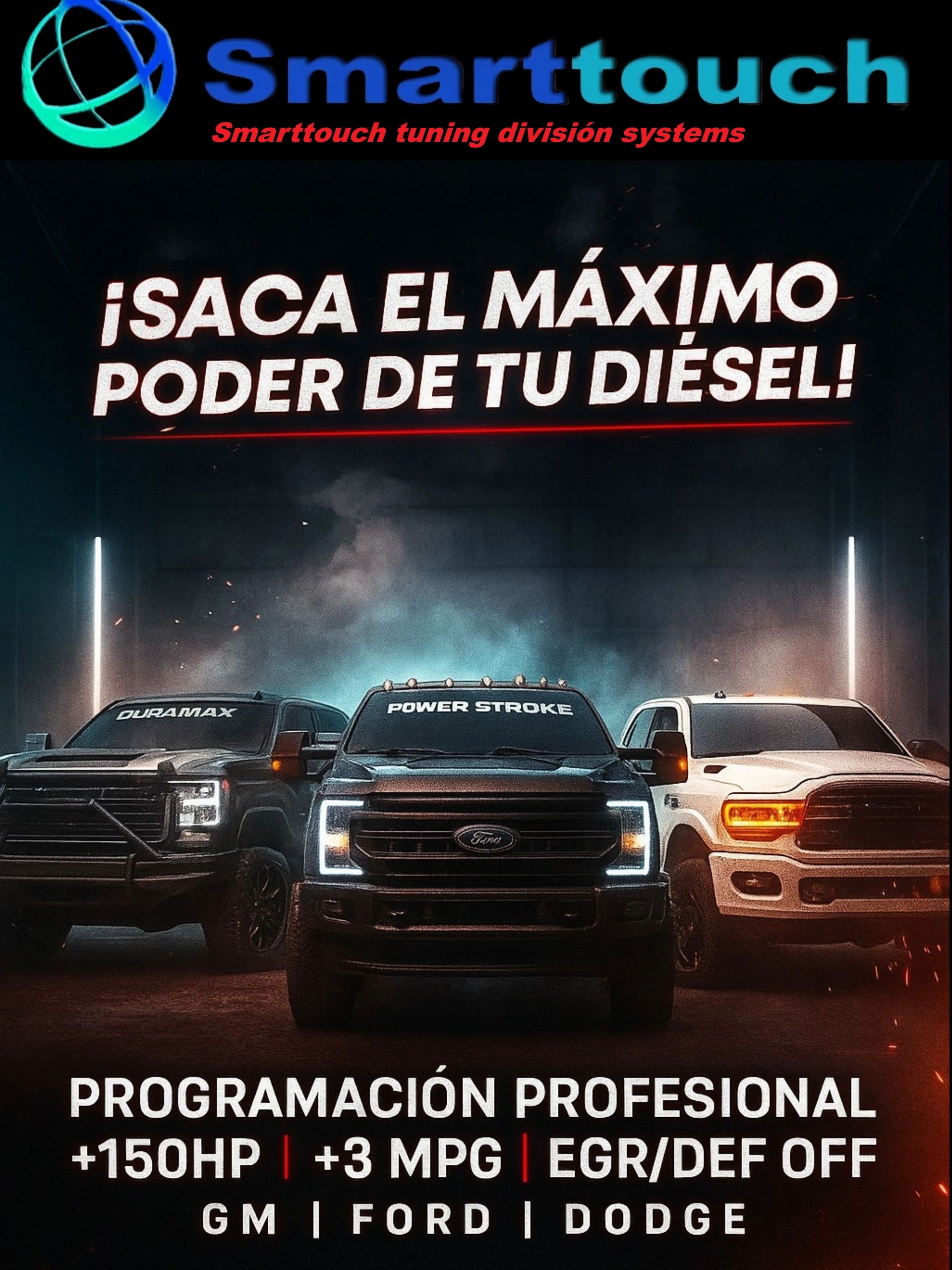 + 150 HP
AHORRO DE COMBUSTIBLE
VEHÍCULOS DIÉSEL: GM, FORD Y DODGE