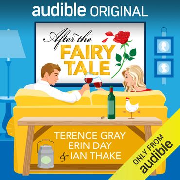 amazon audible original audiobook after the fairy tale terence gray erin day ian thake monika roe