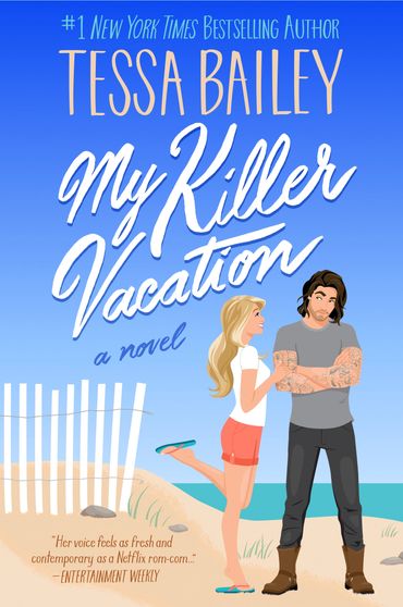 My Killer Vacation a rom-com novel by Tessa Bailey illustrated by Monika Roe