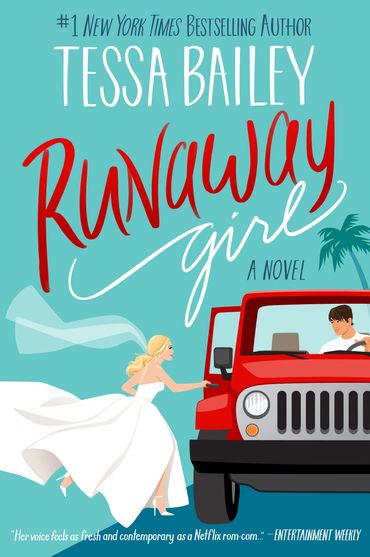 Runaway Girl a rom-com novel by Tessa Bailey illustrated by Monika Roe
