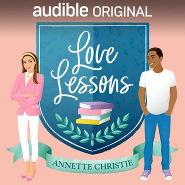 audible original Love Lessons Annette Christie young adult romance novel