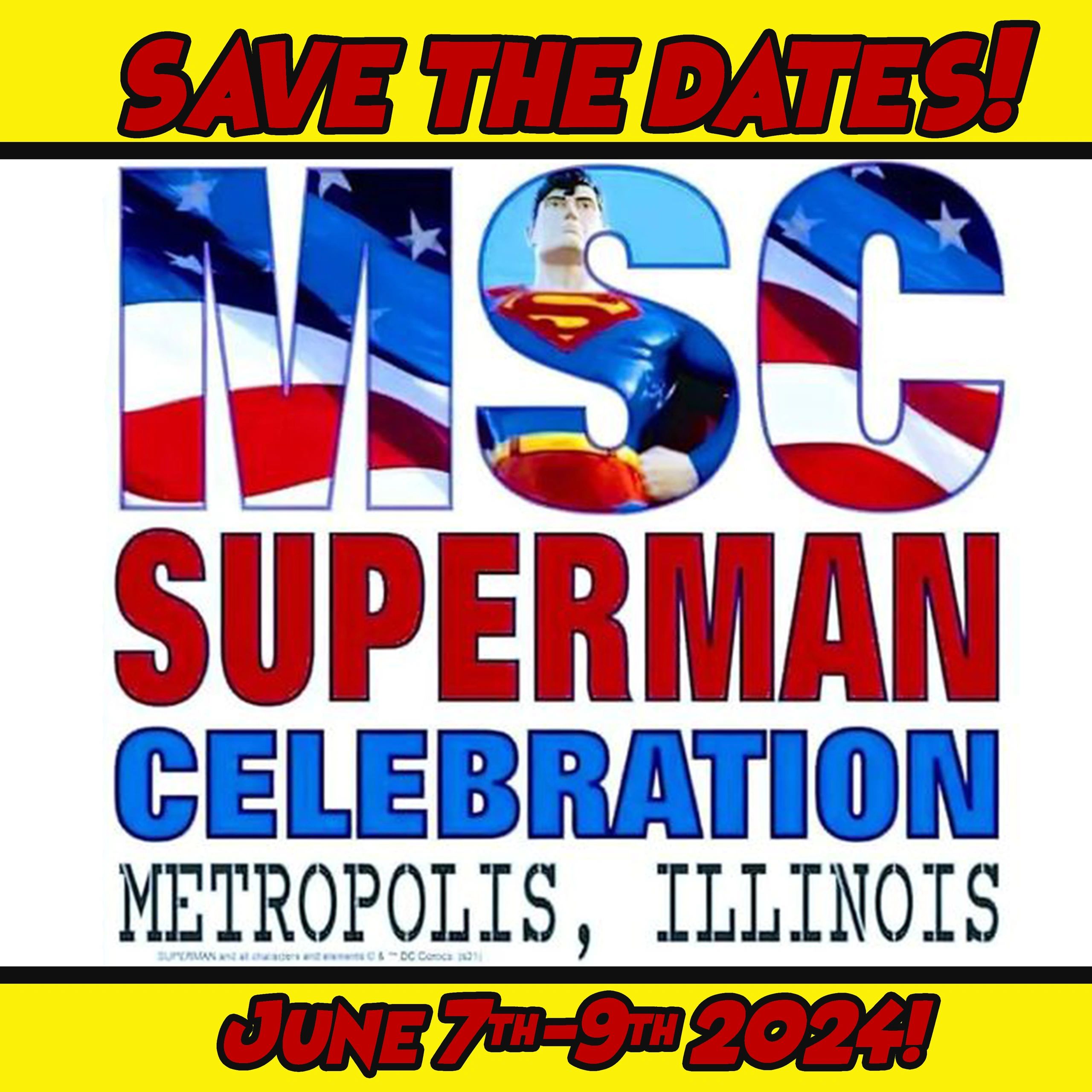 2024 Superman Celebration June 7th 9th