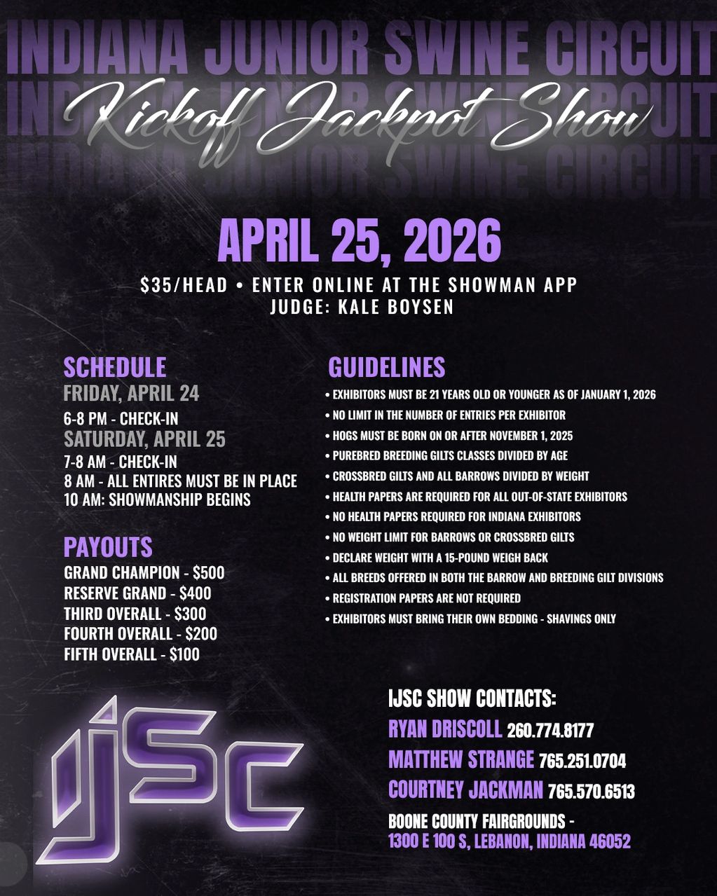 Indiana Junior Swine Circuit Kickoff Jackpot Show on April 25, 2026, with $35 entry and cash payouts.