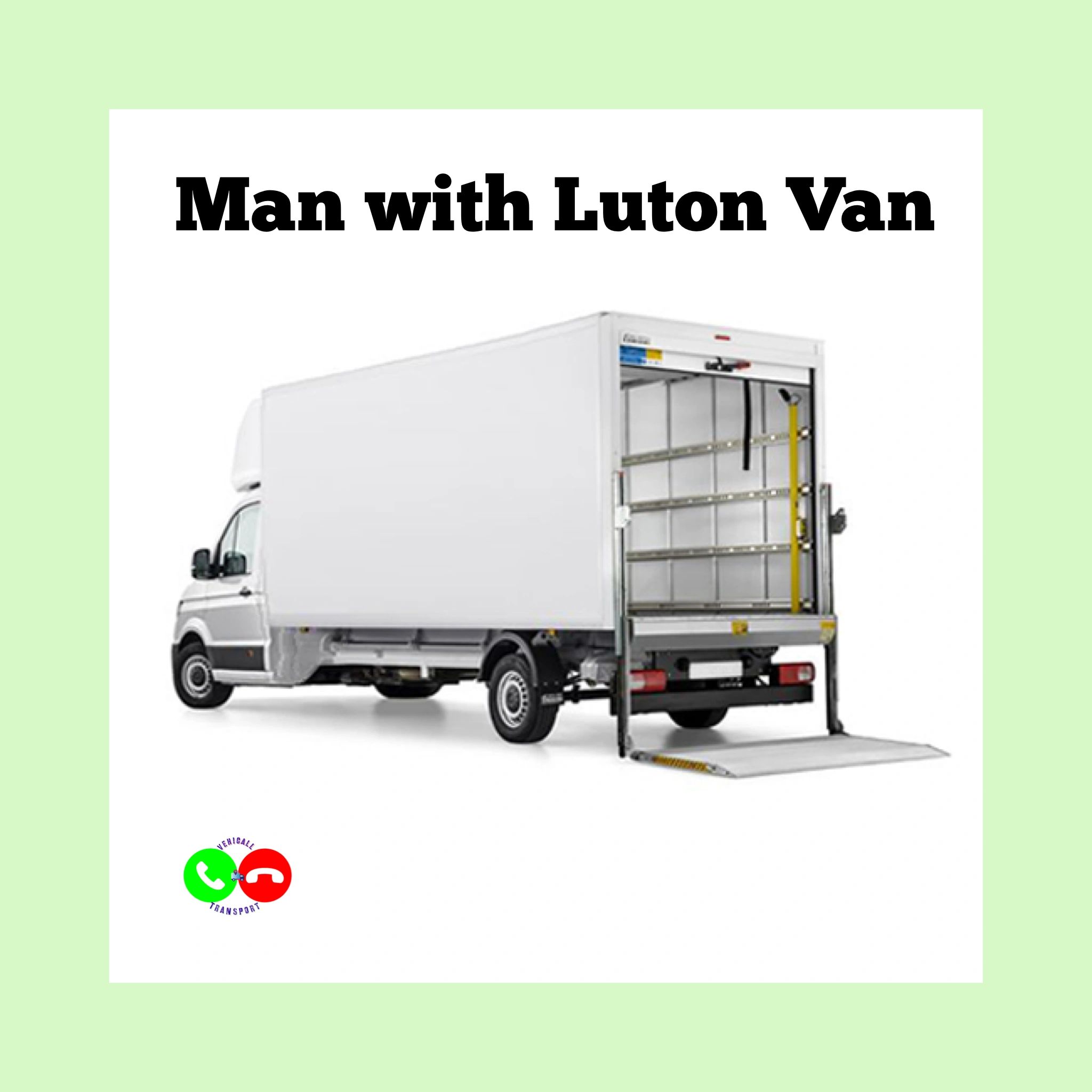 Expert Man with a Van Removal Service - Luton Van with a Tail Lift