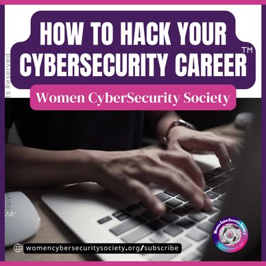 Women in Cybersecurity - Women CyberSecurity Society