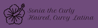 Sonia the Curly Haired, Curvy Latina