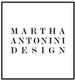  M A R THA 
ANTONINI 
D E S I G N