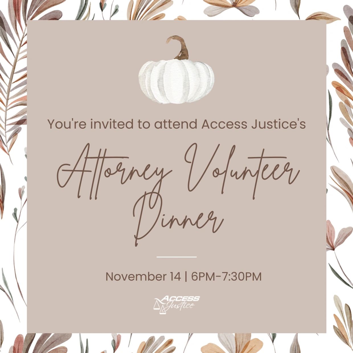 Invitation to Access Justice's Attorney Volunteer Dinner on November 14.