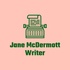 Jane McDermott Writer