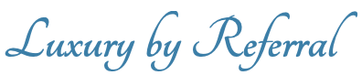Luxury by Referral
