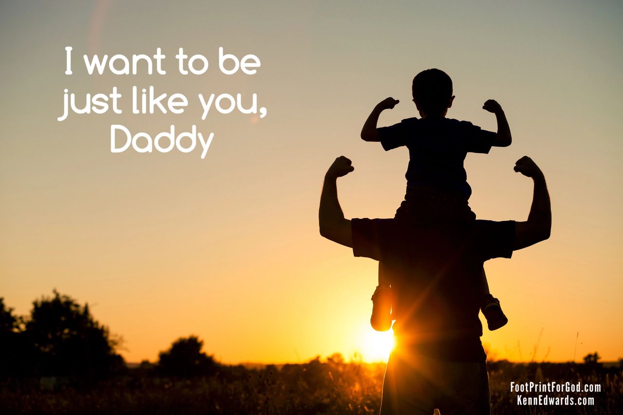 I Want To Be Just Like You Daddy