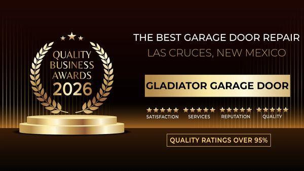 Gladiator Garage Door wins 2026 Quality Business Award in Las Cruces, NM.