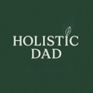 Holistic Dad