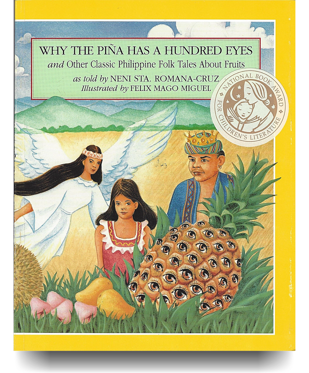 Why The Pina Has A Hundred Eyes And Other Philippine Folk Tales About Fruits By Neni
