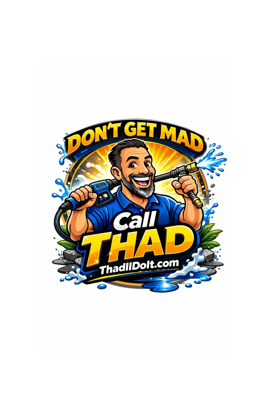 Cartoon man holding a pressure washer with text encouraging to call Thad for help.