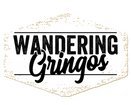 Wandering Gringos