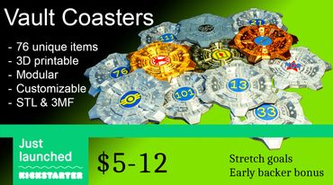 Vault Coasters: 3D printable, modular, customizable, with 76 unique items available on Kickstarter.
