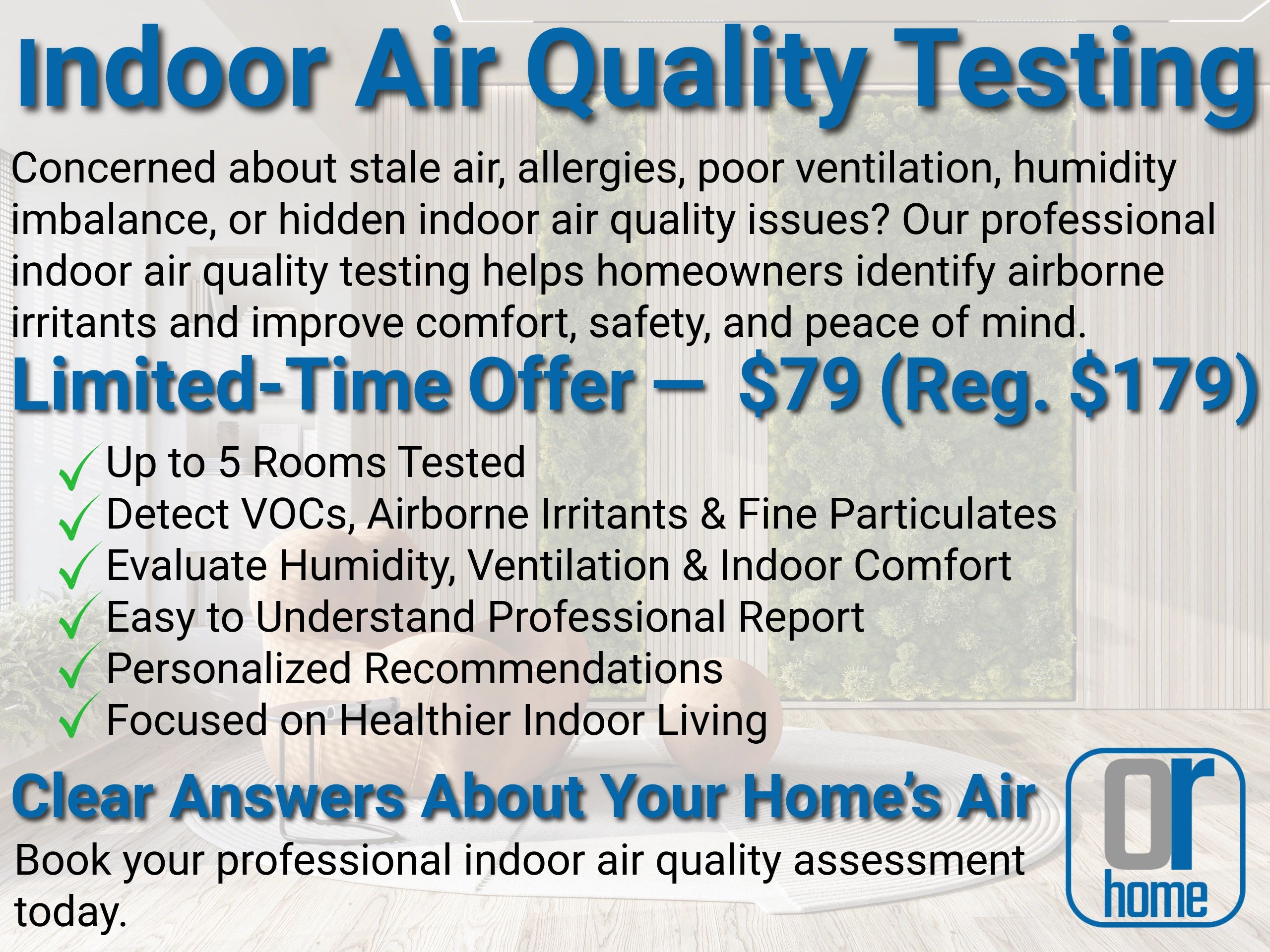 Indoor air quality testing offered for $79, including up to 5 rooms tested and personalized recommendations.
