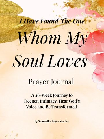 Cover of a prayer journal titled "Whom My Soul Loves" with floral and gold accents.