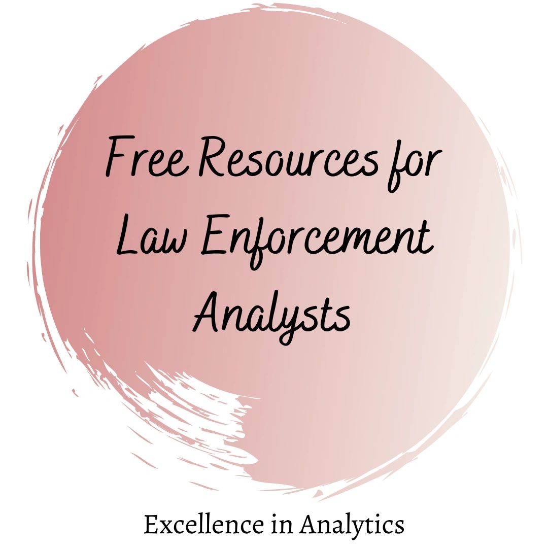 QUALITY RESOURCES FOR LAW ENFORCEMENT ANALYSTS