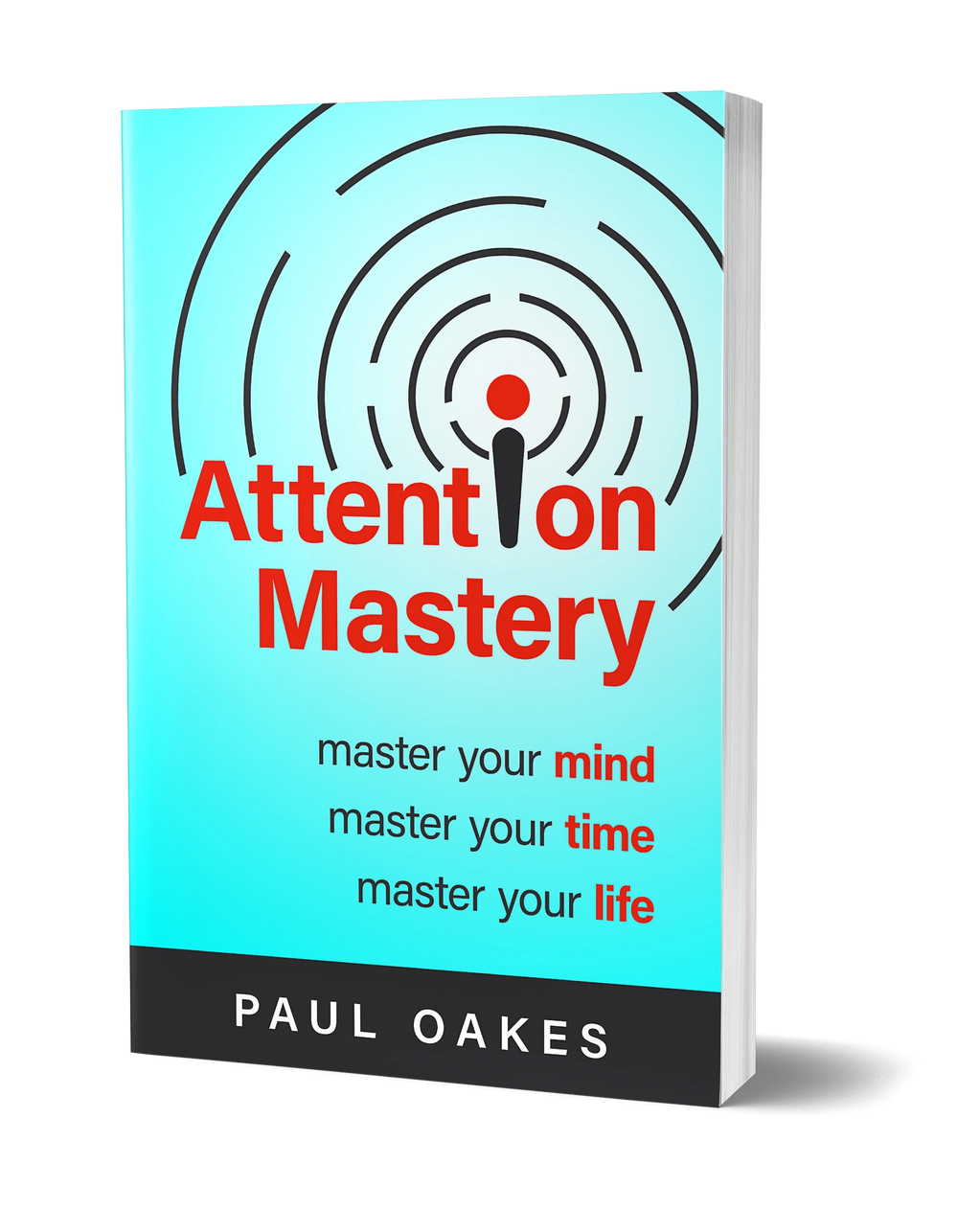 The most precious thing you own is your attention. Attention Mastery.