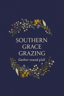 Southern Grace Grazing 
Pantry Selections