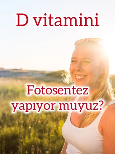D vitamini hakkında