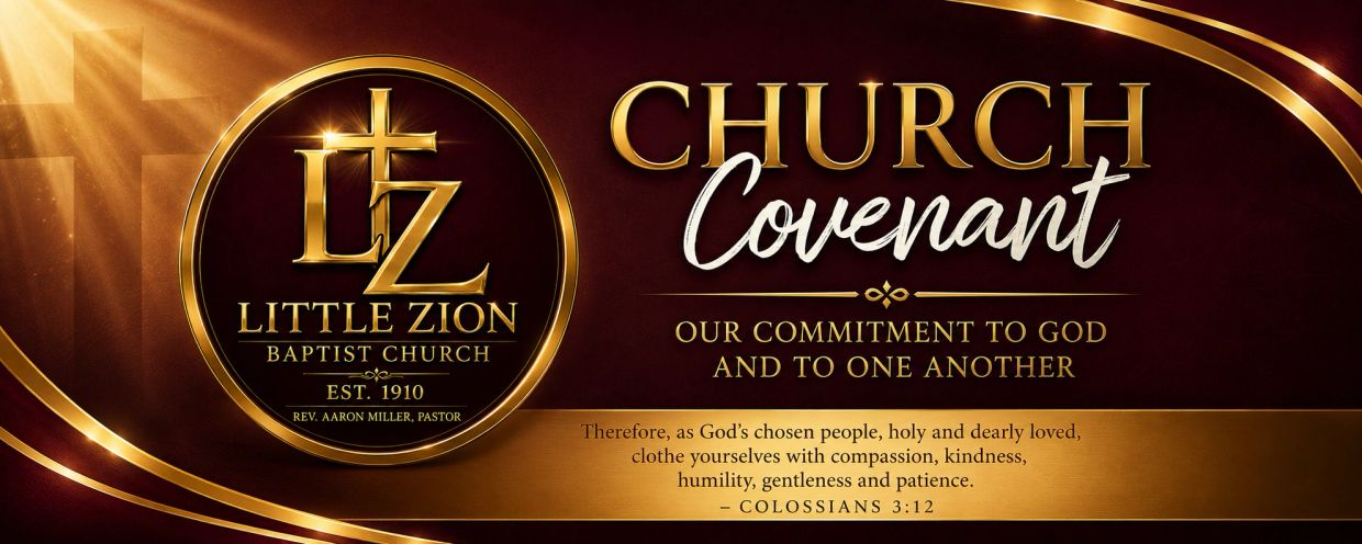 Church covenant from Little Zion Baptist Church with a Bible verse.