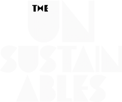 The Unsustainables