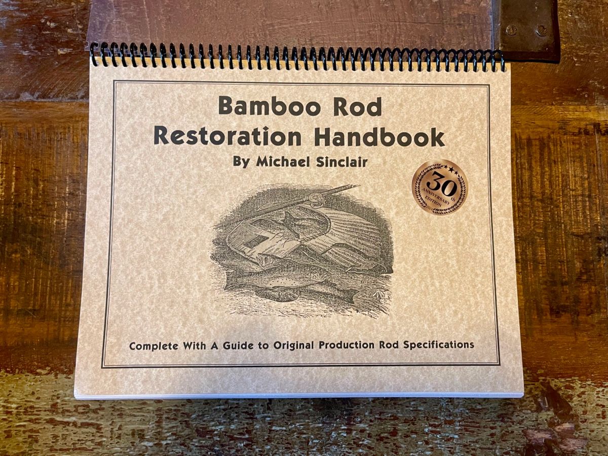 洋書 Bamboo Rod Restoration Handbook 30th Anniversary Edition - 