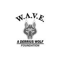           W.A.V.E. 
              ~ 
   A Derrius Wolf Foundation