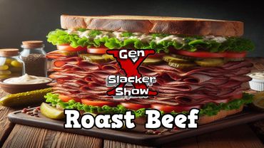 Gen X Slacker Show S05E41 Roast Beef 