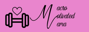 Macro Motivated Mama