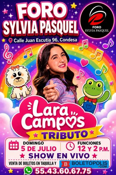 Colorful poster for Lara Campos tribute show at Foro Sylvia Pasquel, Condesa, July 5.