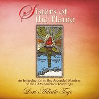 Lori Toye, Sisters of the Flame, I AM America