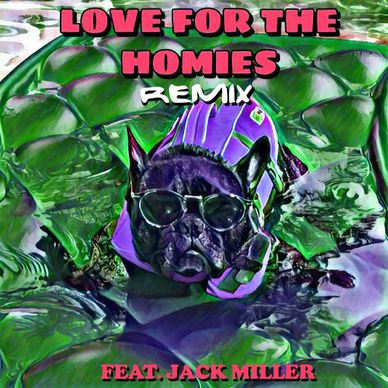 Love for the Homies [Remix] (feat. Jack Miller) by Zack Hurts