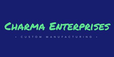 Charma Enterprises is a custom manufacturer of USA made metal goods
