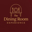 The Dining Room Experience