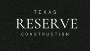 Texas Reserve Construction 