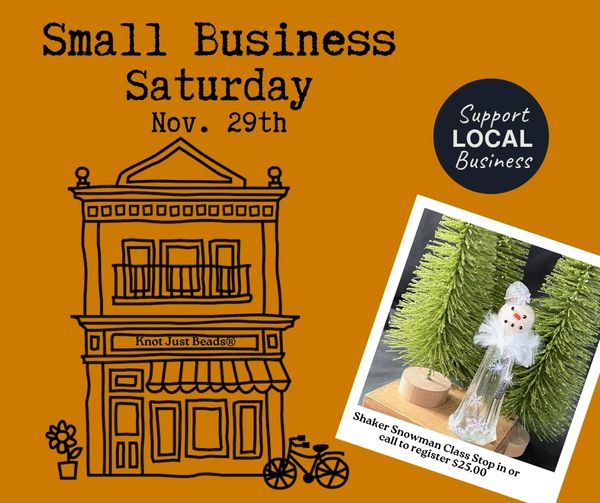 shop small Saturday 
support local businesses
Snowman class
Knot Just Beads
local event
Milwaukee
