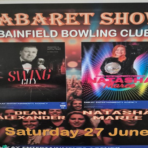 Cabaret Show at Bainfield Bowling Club featuring Dean Alexander and Natasha Maree.